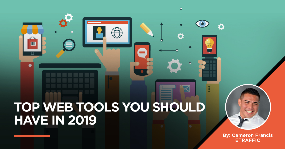 Top Web Tools You Should Have in 2019